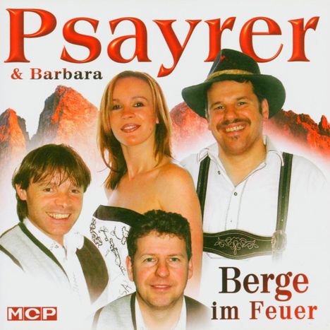 Die Psayrer &amp; Barbara: Berge im Feuer, CD