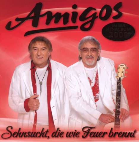Die Amigos: Sehnsucht, die wie Feuer brennt, CD