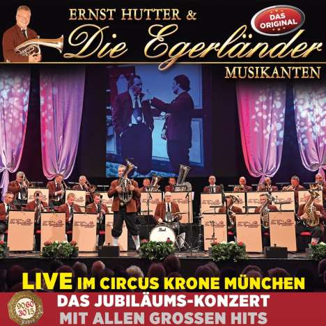 Ernst Hutter: Live im Circus Krone München: Das Jubiläums-Konzert, CD