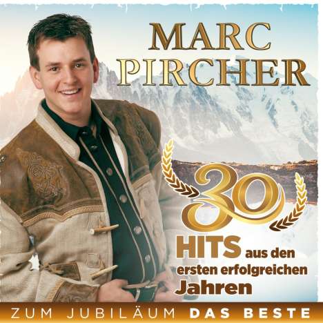Marc Pircher: Zum Jubilläum das Beste: 30 Hits aus den ersten erfolgreichen Jahren, 2 CDs