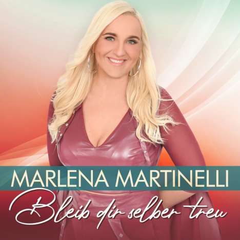 Marlena Martinelli: Bleib dir selber treu, CD