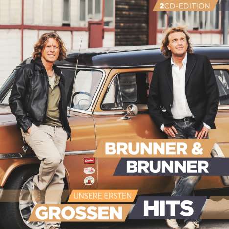 Brunner &amp; Brunner: Unsere ersten großen Hits, 2 CDs
