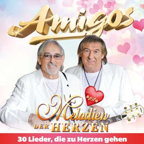 Die Amigos: Melodien der Herzen, 2 CDs