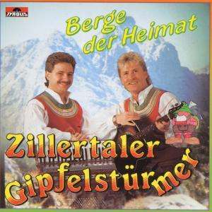 Zillertaler Gipfelstürmer: Berge der Heimat, CD