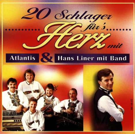 Atlantis &amp; Hans Liner: 20 Schlager für's Herz, CD