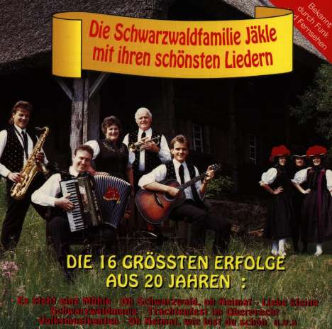 Jäkle Schwarzwaldfamil.: Die 16 größten Erfolge aus 20 Jahren, CD