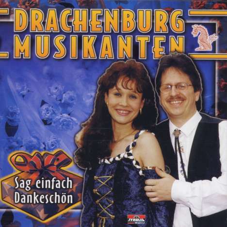Drachenburg Musikanten: Sag einfach Dankeschön, CD