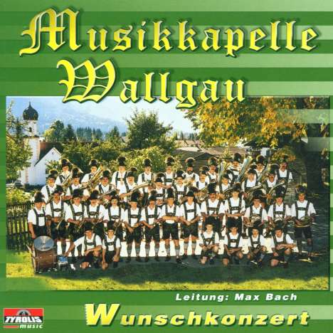 Musikkapelle Wallgau: Wunschkonzert, CD