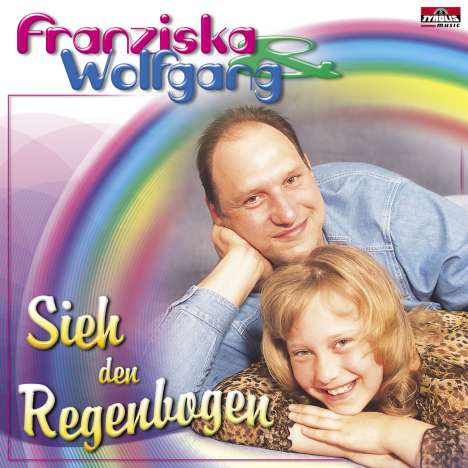 Franziska &amp; Wolfgang: Sieh Den Regenbogen, CD