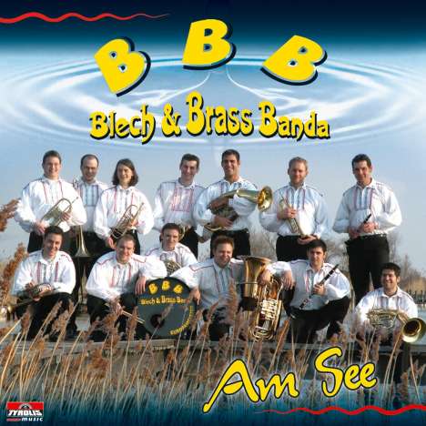 Blech &amp; Brass Banda: Am See, CD