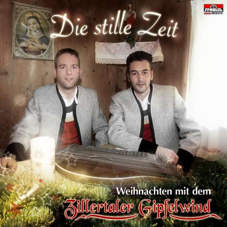 Zillertaler Gipfelwind: Die stille Zeit, CD