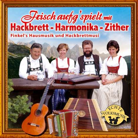 Finkel's Hausmusik: Frisch aufg'spielt mit Hackbrett - Harmonika - Zither, CD