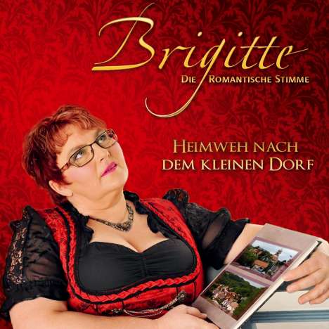 Brigitte (Die romantische Stimme): Heimweh nach dem kleinen Dorf, CD