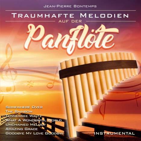 Jean-Pierre Bontemps: Traumhafte Melodien auf der Panflöte, CD