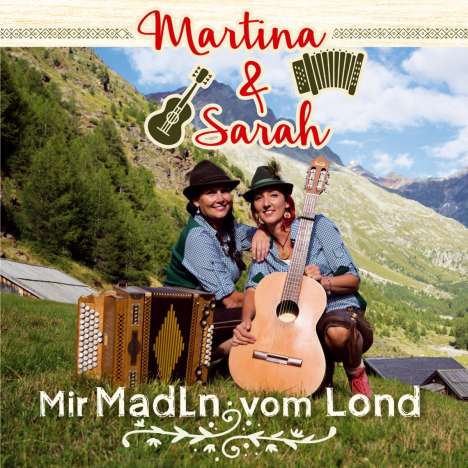 Martina &amp; Sarah: Mir Madln vom Lond, CD