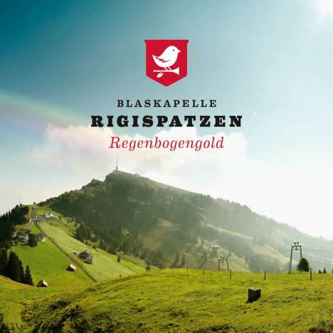 Blaskapelle Rigispatzen: Regenbogengold, CD