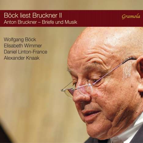 Anton Bruckner (1824-1896): Böck liest Bruckner Vol.2 "Ein Komponist auf Freiersfüßen", CD