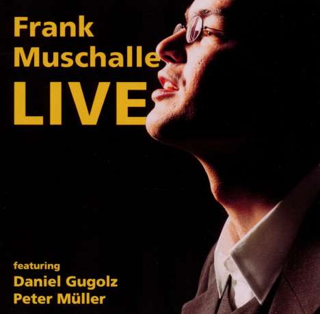 Frank Muschalle: Frank Muschalle Live (2000), CD