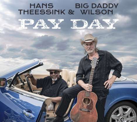 Hans Theessink &amp; Big Daddy Wilson: Pay Day (180g), LP