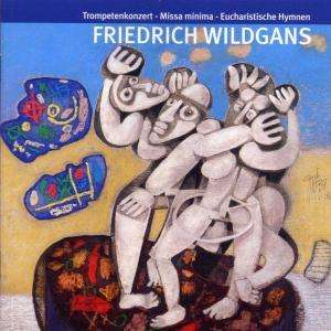Friedrich Wildgans (1913-1965): Konzert für Trompete,Streichorchester &amp; Schlagwerk, CD