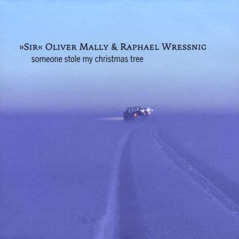 'Sir' Oliver Mally: Someone Stole My Christmas..., CD