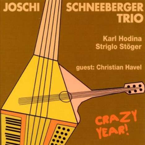 Joschi Schneeberger (geb. 1957): Crazy Year, CD