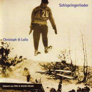 Christoph &amp; Lollo: Schispringerlieder 1, CD