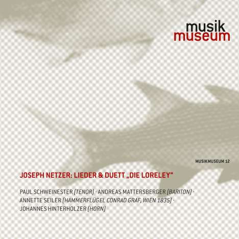 Joseph Netzer (1808-1864): Lieder, CD