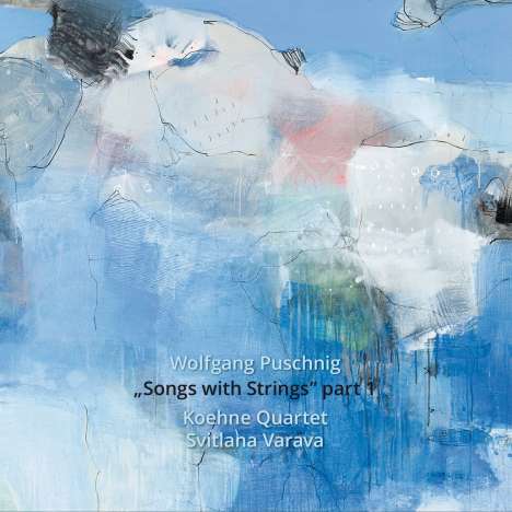 Wolfgang Puschnig (geb. 1956): "Songs with Strings" Part 1, CD