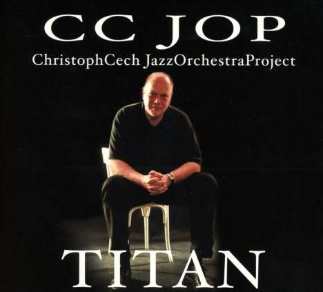 Christoph Cech (geb. 1960): Titan: Jazz Orchestra Project, 2 CDs