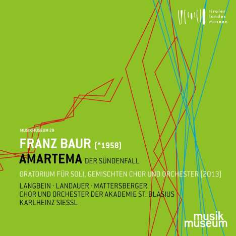Franz Baur (geb. 1958): Amartema - Der Sündenfall  (Oratorium), CD