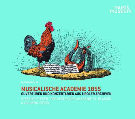 Musicalische Academie 1855 - Ouvertüren &amp; Konzertarien aus Tiroler Archiven, CD