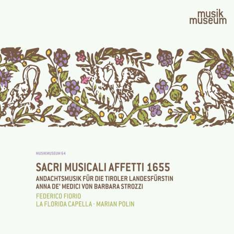 Sacri Musicali Affetti 1655 - Andachtsmusik für die Tiroler Landesfürstin Anna de' Medici, CD