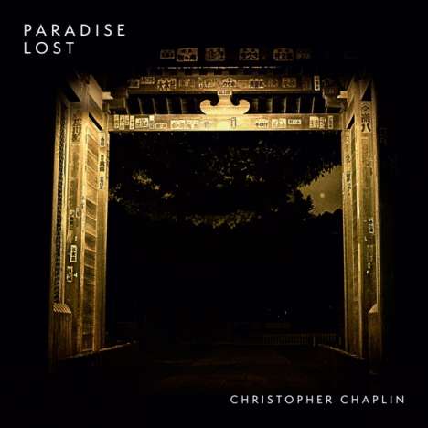Christopher Chaplin: Paradise Lost (Limited-Edition), 2 LPs