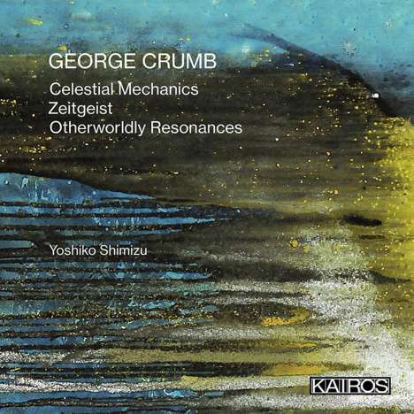 George Crumb (1929-2022): Werke für Amplified Piano, CD