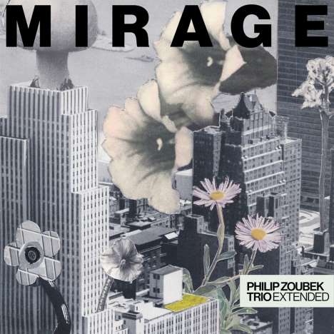 Philip Zoubek (geb. 1978): Mirage, CD