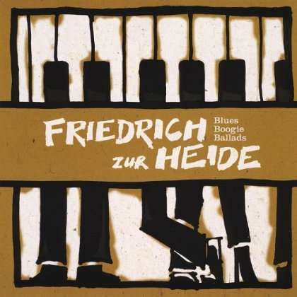 Friedrich Zur Heide: Blues Boogie Ballads, CD