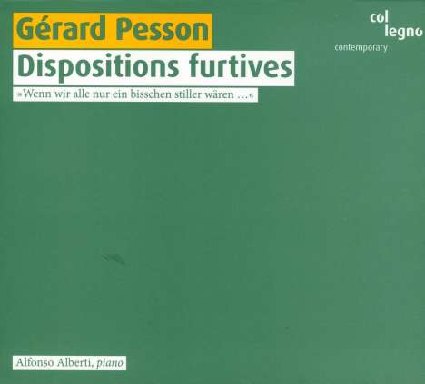 Gerard Pesson (geb. 1958): Klavierwerke "Dispositions furtives", CD