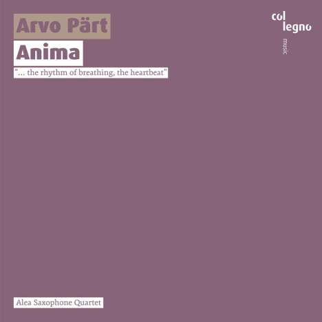 Arvo Pärt (geb. 1935): Werke für Saxophonquartett - Anima, CD