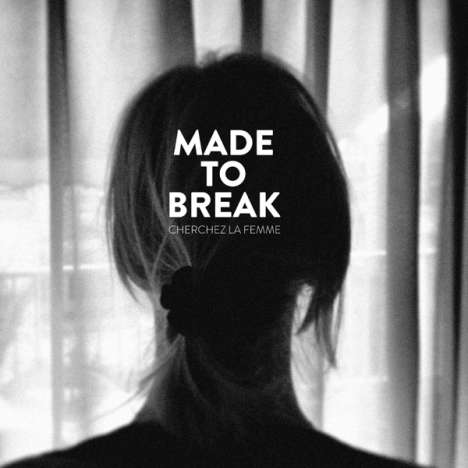 Made To Break: Cherchez La Femme, CD