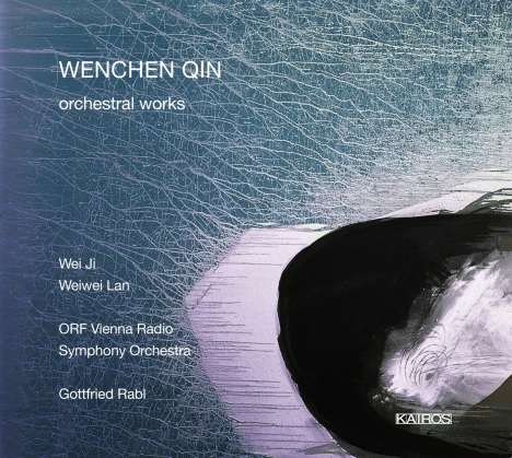 Wenchen Qin (geb. 1966): Orchesterwerke, CD