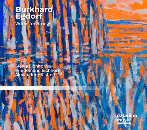 Burkhard Egdorf (geb. 1954): Werke für Streicher, CD