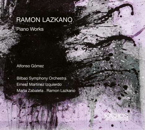 Ramon Lazkano (geb. 1968): Klavierwerke, CD