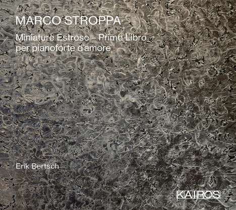 Marco Stroppa (geb. 1959): Miniature Estrose Heft 1, CD