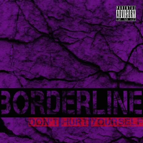 Borderline: Don't Hurt Yourself, CD