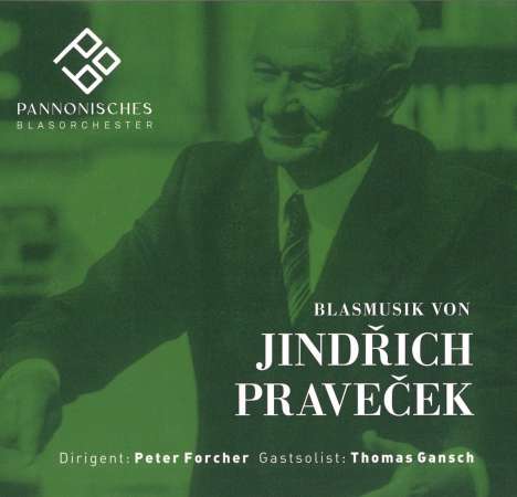 Jindrich Pravecek (1909-2000): Musik für Blasorchester, CD