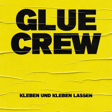 Glue Crew: Kleben Und Kleben Lassen, LP