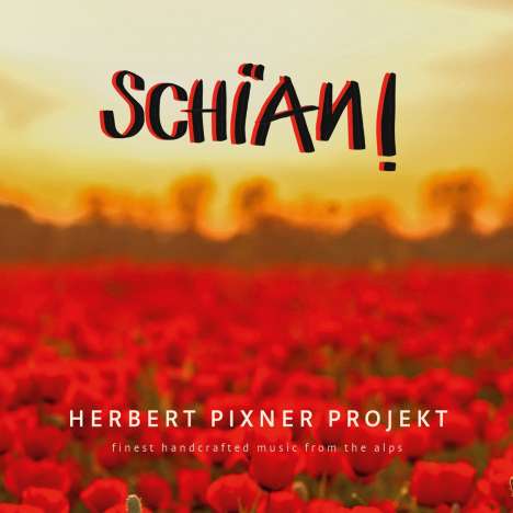 Herbert Pixner (geb. 1975): Schian!, CD