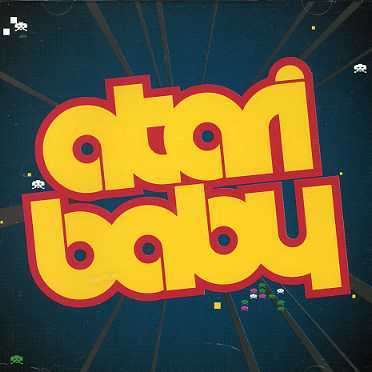 Atari BabyAtari baby: Atari BabyAtari baby, CD