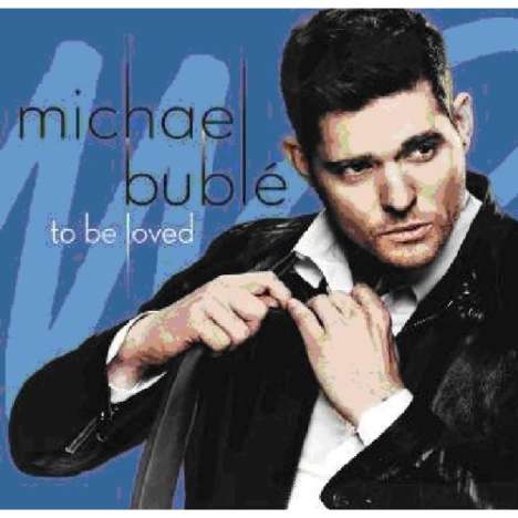 Michael Bublé (geb. 1975): To Be Loved (CD + DVD), 1 CD und 1 DVD